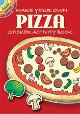 Make Your Own Pizza: Sticker Activity Book