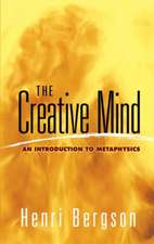Bergson, H: Creative Mind