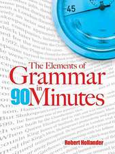 The Elements of Grammar in 90 Minutes