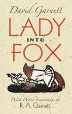 Lady Into Fox: Being Chapters from My Experience