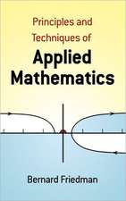 The Principles and Techniques of Applied Mathematics: A Historical Survey with 680 Illustrations