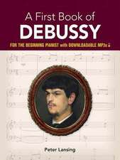 A First Book of Debussy: For the Beginning Pianist with Downloadable Mp3s