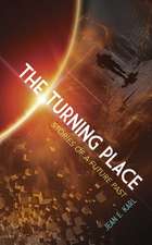 The Turning Place: Stories of a Future Past