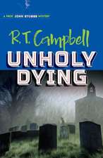 Unholy Dying: A Prof. John Stubbs Mystery