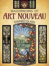 Lyongrun, A: Masterworks of Art Nouveau Stained Glass