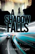 A Shadow Falls: A Jenny Aaron Thriller