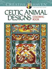 Buziak, C: Creative Haven Celtic Animal Designs Coloring Boo