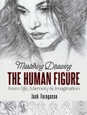 Mastering Drawing the Human Figure