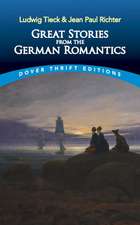 Great Stories from the German Romantics: Ludwig Tieck and Jean Paul Richter