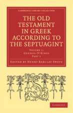 The Old Testament in Greek According to the Septuagint: Volume 1, Genesis IV Kings