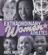 Extraordinary Women Athletes