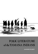 Folk Literature of the Yamana Indians – Martin Gusinde′s Collection of Yamana Narratives