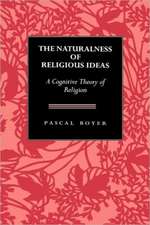 The Naturalness of Religious Ideas – A Cognitive Theory of Religion