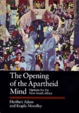 The Opening of the Apartheid Mind – Options for the New South Africa