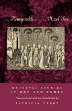 The Honeysuckle & the Hazel Tree – Medieval Stories of Men & Women (Paper)