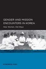 Gender and Mission Encounters in Korea – New Women, Old Ways