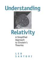 Understanding Relativity – A Simplified Approach to Einstein′s Theories (Paper)