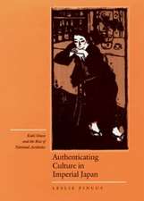 Authenticating Culture in Imperial Japan – Kuki Shuzo & the Rise of National Aesthetics