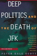 Deep Politics & the Death of JFK (Paper)