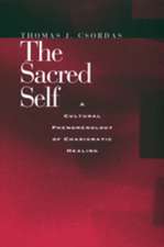 The Sacred Self – A Cultural Phenomenology of Charismatic Healing