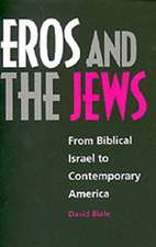 Eros & the Jews – From Biblical Israel to Contemporary America