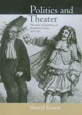 Politics & Theater – The Crisis of Legitimacy in Restoration France, 1815–1830