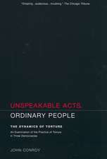 Unspeakable Acts, Ordinary People: The Dynamics of Torture