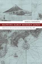 Mapping Early Modern Japan – Space, Place, & Culture in the Tokugawa Period, 1603 – 1868