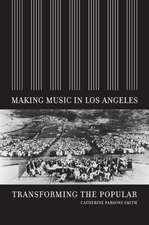 Making Music in Los Angeles – Transforming the Popular