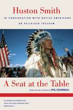 A Seat at the Table – Houston Smith in Conversation with Native Americans on Religious Freedom