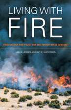 Living with Fire – Fire Ecology and Policy for the Twenty–first Century