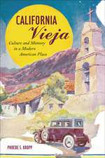 California Vieja – Culture and Memory in a Modern American Place