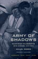 Army of Shadows – Palestinian Collaboration with Zionism, 1917–1948