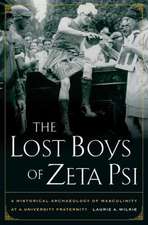 The Lost Boys of Zeta Psi – A Historical Archaeology of Mascuilinity at a University Fraternity