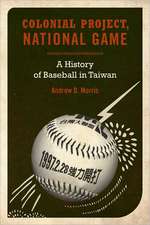 Colonial Project, National Game – A History of Baseball in Taiwan