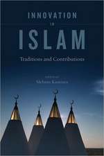 Innovation in Islam – Traditions and Contributions