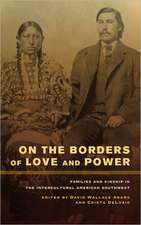 On the Borders of Love and Power – Families and Kinship in the Intercultural American Southwest