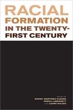 Racial Formation in the Twenty–First Century