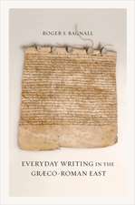 Everyday Writing in the Graeco–Roman East