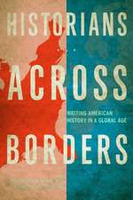 Historians across Borders – Location and American History in a Global Age