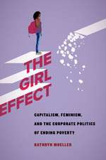 The Gender Effect – Capitalism, Feminism, and the Corporate Politics of Development