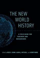 The New World History – A Field Guide for Teachers and Researchers