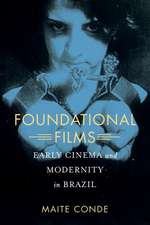 Foundational Films – Early Cinema and Modernity in Brazil