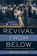 Revival from Below – The Deoband Movement and Global Islam