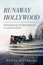 Runaway Hollywood – Internationalizing Postwar Production and Location Shooting