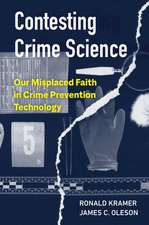 Contesting Crime Science – Our Misplaced Faith in Crime Prevention Technology