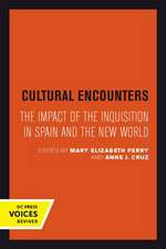 Cultural Encounters – The Impact of the Inquisition in Spain and the New World