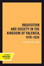 Inquisition and Society in the Kingdom of Valencia, 1478–1834