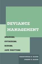 Deviance Management – Insiders, Outsiders, Hiders, and Drifters