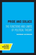 Pride and Solace – The Functions and Limits of Political Theory